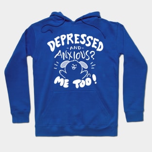 Depressed + Anxious Doggo 2 Hoodie